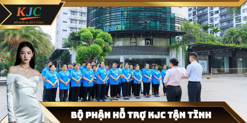 Bộ phận hỗ trợ KJC tận tình